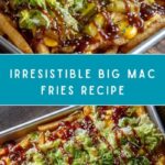 Big Mac Fries Recipe