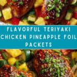 Teriyaki Chicken and Pineapple Foil Packets Recipe
