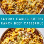 Garlic Butter Ranch Beef and Roasted Corn Bowtie Casserole Recipe