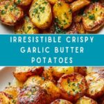 Crispy Garlic Butter Potatoes Recipe
