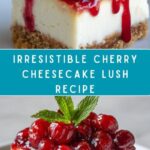 Cherry Cheesecake Lush Recipe