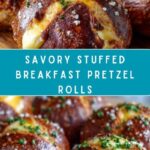 Stuffed Breakfast Pretzel Rolls Bursting with Savory Goodness Recipe