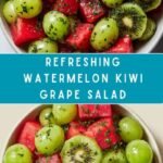 Watermelon Kiwi and Green Grape Salad Recipe
