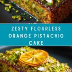 Flourless Orange, Pistachio, and Almond Cake Recipe