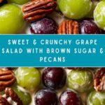 Grape Salad with Brown Sugar & Pecans Recipe